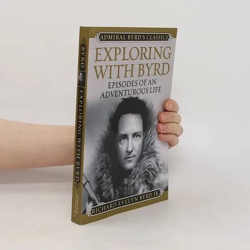 Exploring with Byrd - Richard Evelyn Byrd