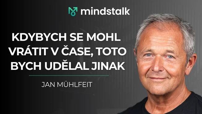 "Kdybych si tohle pohlídal, tak bych tehdy nevyhořel. Nastav si mindset pro úspěch." - Jan Mühlfeit
