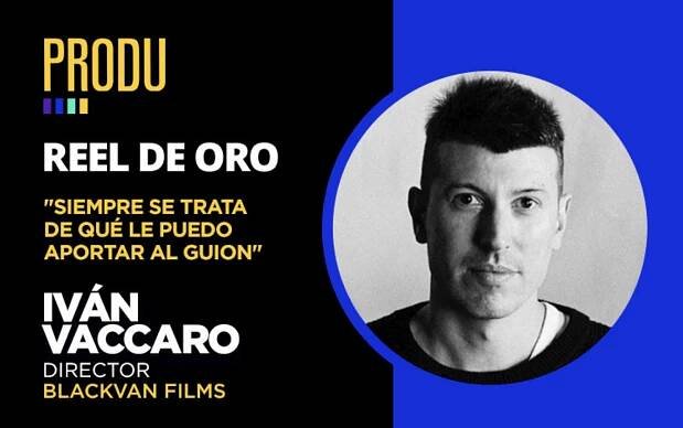 BlackVan director IVÁN VACCARO is on Produ.com!