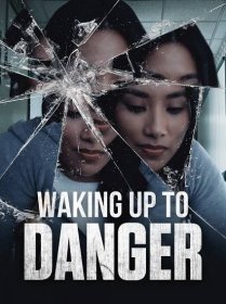 Waking Up to Danger (2021)