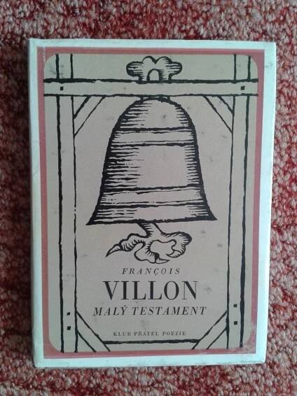 FRANCOIS VILLON: MALÝ TESTAMENT - Knihy a časopisy