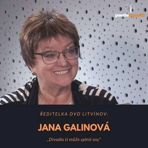 Jana Galinová – ředitelka DVD Litvínov: Divadlo ti může splnit sny - Ponte reports
