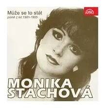 Monika Stachová – Může se to stát (písně z let 1981-1985)