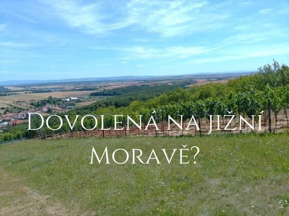 Dovolená v létě po Česku? Mladé páry ocení vinnou turistiku i historická zákoutí jižní Moravy - Na Slovácku