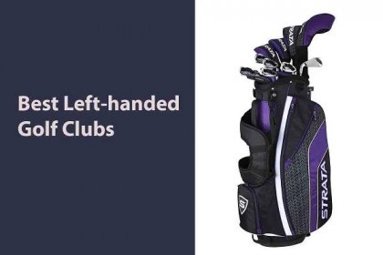 The Best Left-Handed Golf Clubs for Beginners