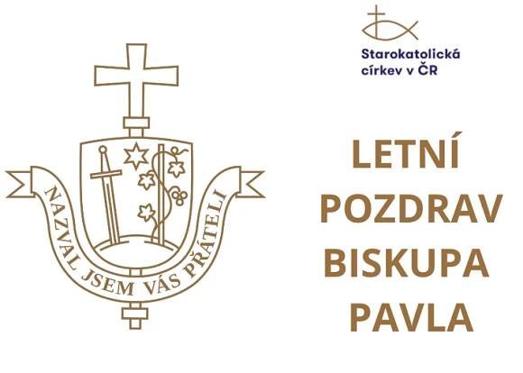 Letní pozdrav biskupa Pavla