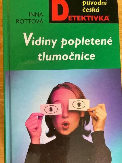PŮVODNÍ ČESKÁ DETEKTIVKA - VIDINY POPLETENÉ TLUMOČNICE - INNA ROTTOVÁ