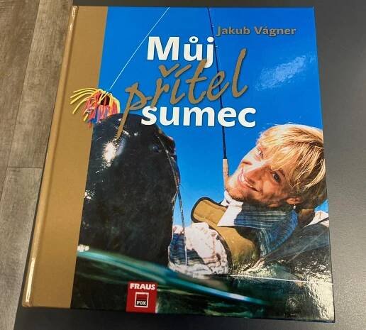 Můj přítel sumec - Jakub Vágner (2010, Fraus, 1. vydání)