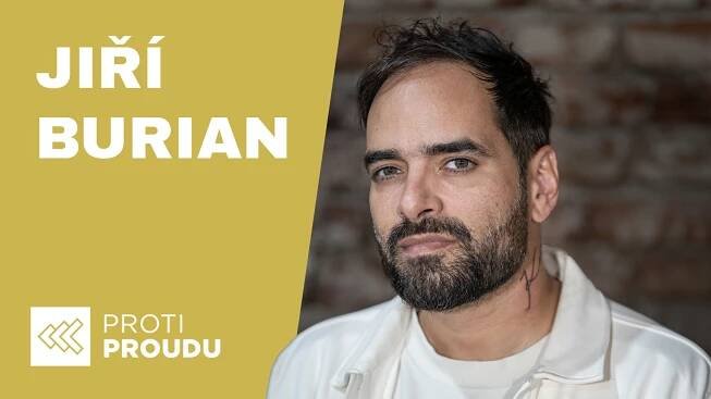 Jiří Burian: Jak si tvořit vlastní realitu? Hlava jako promítačka a svět plátno. - Proti Proudu