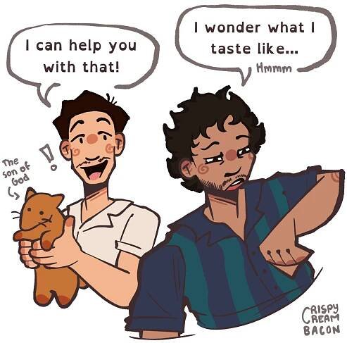 Artwork of the "Sometimes I wonder how I taste" meme except with Ryan Bergara and Shane Madej. Ryan squints at his arm with a curious look, saying, "I wonder what I taste like hmmm..."
Shane Madej, holding his cat, Obi, lights up, responding, "I can help you with that!" Text pointing at Obi says, "The Son of God"