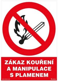 Zákaz kouření a manipulace s plamenem 210x297mm, formát A4, plastová tabulka