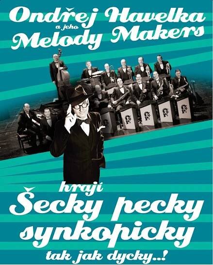 Ondřej Havelka a jeho Melody Makers zahrají na Vsetíně „šecky pecky synkopicky“