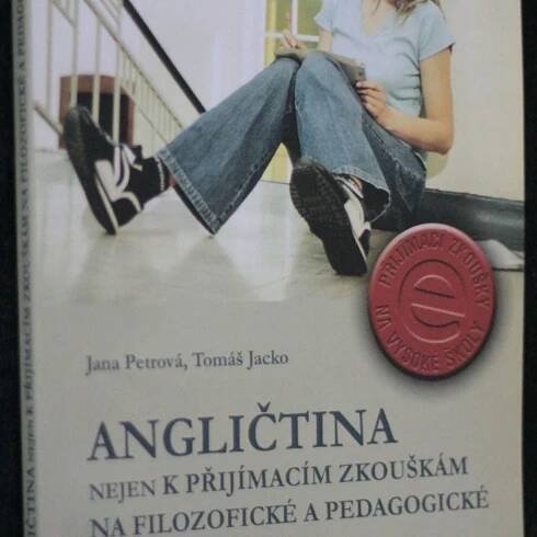 Angličtina nejen k přijímacím zkouškám na filozofické a pedagogické fakulty - Tomáš Jacko, Jana Petrová - knihobot.cz