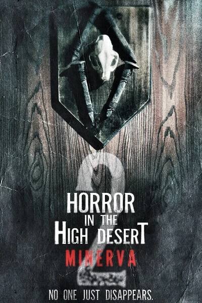 Horror in the High Desert 2: Minerva (2023) film