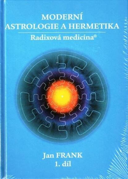 Moderní astrologie a hermetika I. díl - Jan Frank