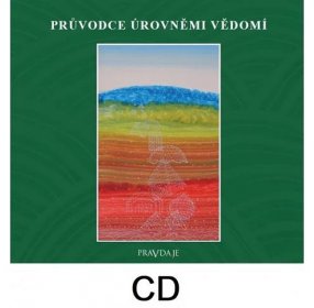 CD "Průvodce úrovněmi vědomí" - čte Jaroslav Dušek