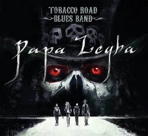 Tobacco Road Blues Band - Papa Legba (CD)