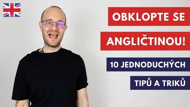 Obklopte se angličtinou: 10 jednoduchých tipů a triků