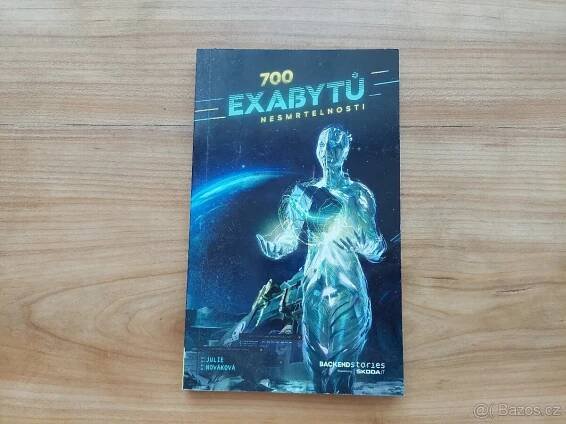Julie Nováková - 700 exabytů nesmrtelnosti, sci-fi román - Žďár nad Sázavou