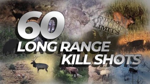 60 Long Range Hunting Kill Shots
