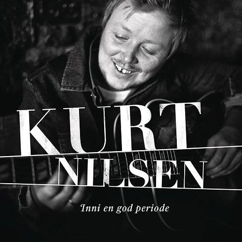 Poslechněte si Inni En God Periode od interpreta Kurt Nilsen