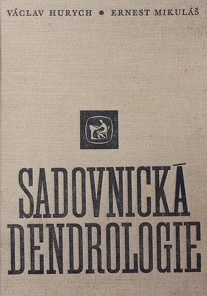 Kniha Sadovnická dendrologie - Učebnice pro stř. zeměd. techn. školy oboru zahradnictví a pro zahradnické obory vys. školy zeměd. - Trh knih - online antikvariát