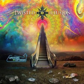 Twisted Illusion-Upstairs To Optimism-Album Review-Planetmosh