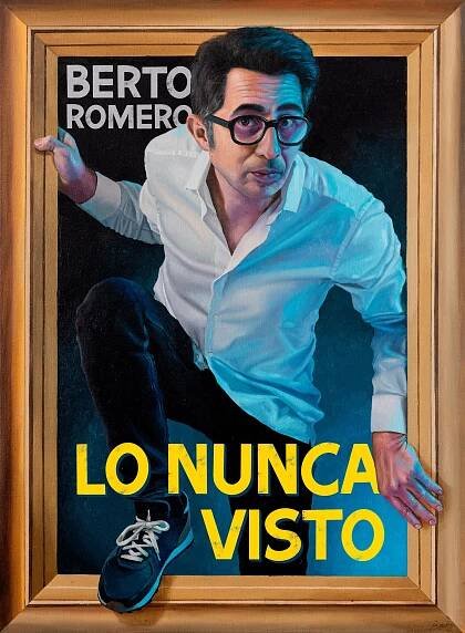 Berto Romero – Lo nunca visto