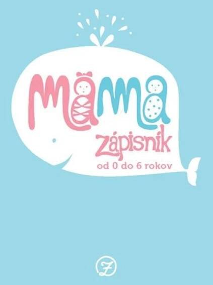 Máma Zápisník od 0 do 6 let