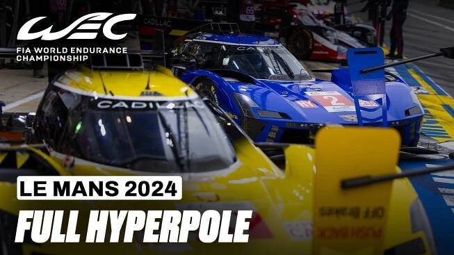 Full Hyperpole Session I 2024 24 Hours of Le Mans I FIA WEC