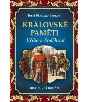 Kniha Královské paměti Jiřího z Poděbrad - Josef Bernard Prokop (E-Kniha)