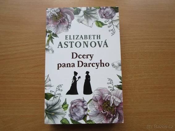 Kniha Dcery pana Darcyho - Elizabeth Astonová,stav jako nov - Prachatice