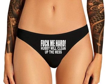 Fuck Me Hard Hubby Will Clean Up the Mess Panties Cuckold Hotwife Slutty Naughty Bachelorette Party Bridal Gift Cuck Womens Thong Panties image 1