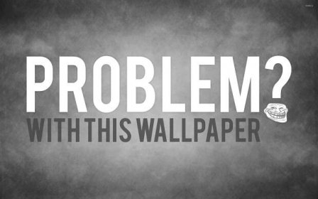 Problem Wallpaper