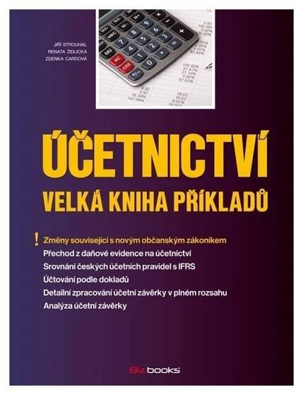Účetnictví: Velká kniha příkladů - Jiří Strouhal a kolektiv od 389 Kč