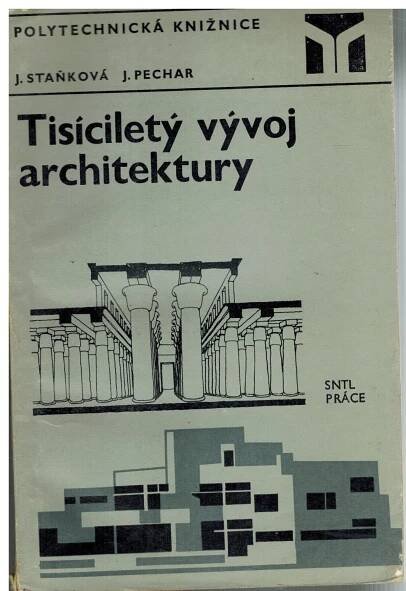 TISÍCILETÝ VÝVOJ ARCHITEKTURY