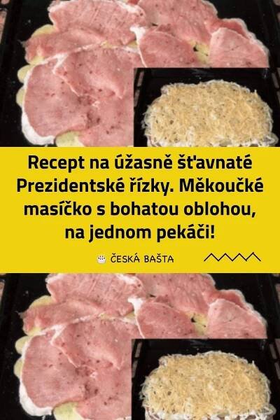 Recept na úžasně šťavnaté Prezidentské řízky. Měkoučké masíčko s bohatou oblohou, na jednom pekáči!