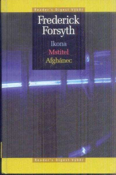 F.FORSYTH - OKONA, MSTITEL, AFGHÁNEC