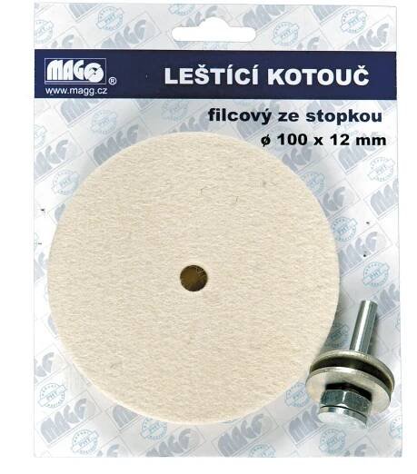 Kotouč leštící 100 x 12 mm filcový stopka MAGG