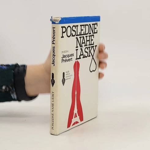 Jacques Prévert Posledné nahé lásky