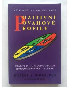 Pozitivní povahové profily - Robert A. Rohm Phd - MůjÚspěch.cz