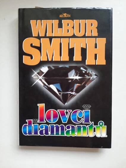 Lovci diamantů - Wilbur Smith - Knihy a časopisy