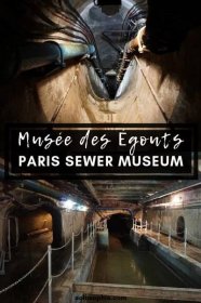 Paris Sewer Museum (Musée des Égouts) in France. Here's what it's like to visit the most unique museum in Paris, that of the history of the sewers from the city of Lutetia to the present day.