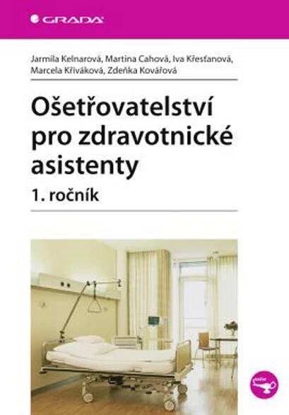Kniha Ošetřovatelství pro zdravotnické asistenty - 1. ročník - Trh knih - online antikvariát