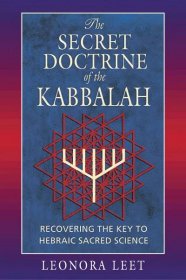 Leonora Leet – The Secret Doctrine of the Kabbalah – Plnoknih