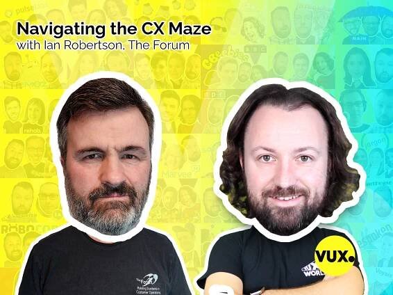 Navigating the CX Maze: Insights from Ian Robertson on VUX World • VUX World