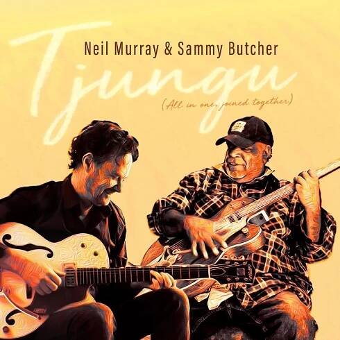 Listen to Tjungu by Neil Murray & Sammy Butcher