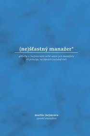 (Ne)šťastný manažer - Martin Nemrava (2019, brožovaná)