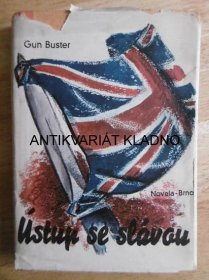ÚSTUP SE SLÁVOU, GUN BUSTER, J.VLÁČIL, 1947 - Knihy