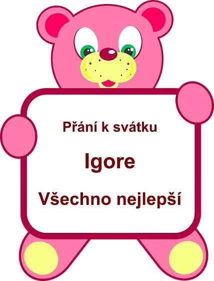 Přání k svátku Igor, blahopřání k jmeninám podle jmen, přáníčko, texty, obrázky